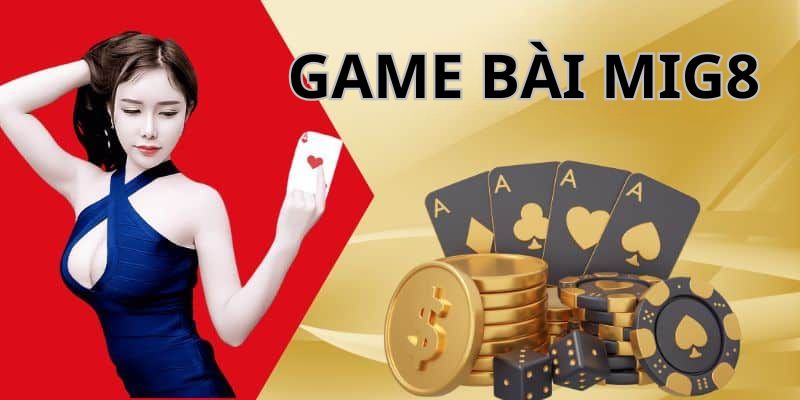 Tân thủ không nên bỏ lỡ siêu phẩm top đầu trong game bài